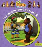 Couverture du livre « Franklin et ses amis t.1 ; le nouveau jouet de Franklin » de  aux éditions Hachette Jeunesse