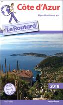 Couverture du livre « Guide du Routard ; Côte d'Azur (édition 2018) » de Collectif Hachette aux éditions Hachette Tourisme