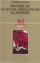 Couverture du livre « Histoire de la social-democratie allemande » de Joseph Rovan aux éditions Seuil (reedition Numerique Fenixx)