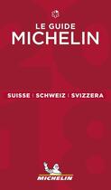 Couverture du livre « Suisse schweiz svizzera - le guide michelin 2018 » de Collectif Michelin aux éditions Michelin