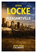 Couverture du livre « Pleasantville » de Attica Locke aux éditions Gallimard