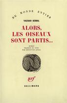 Couverture du livre « Alors, les oiseaux sont partis... » de Yachar Kemal aux éditions Gallimard