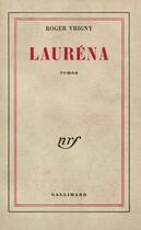 Couverture du livre « Laurena » de Roger Vrigny aux éditions Gallimard (patrimoine Numerise)