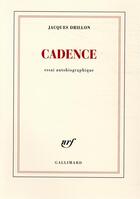 Couverture du livre « Cadence » de Jacques Drillon aux éditions Gallimard