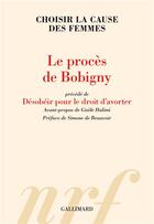 Couverture du livre « Le procès de bobigny : choisir la cause des femmes » de  aux éditions Gallimard