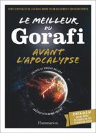 Couverture du livre « Le meilleur du Gorafi avant l'apocalypse » de Le Gorafi aux éditions Flammarion