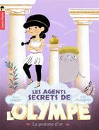 Couverture du livre « Les agents secrets de l'Olympe Tome 1 : la pomme d'or » de Alain Surget et Julie Faulques aux éditions Pere Castor