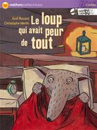 Couverture du livre « Loup qui avait peur de tout » de Rocard/Merlin aux éditions Nathan