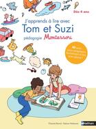 Couverture du livre « J'apprends à lire avec Tom et Suzi : pédagogie Montessori » de Sabine Hofmann et Chantal Bouvy aux éditions Nathan