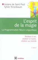 Couverture du livre « L'esprit de la magie ; la programmation neuro-linguistique (3e édition) » de Sylvie Tenenbaum et Josiane De Saint Paul aux éditions Intereditions