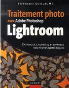 Couverture du livre « Traitement photo avec lightroom » de Stephanie Guillaume aux éditions Dunod