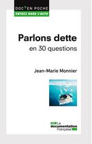 Couverture du livre « Parlons dette en 30 questions » de  aux éditions Documentation Francaise