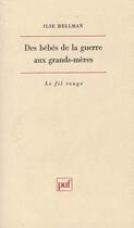 Couverture du livre « Bebes de la guerre aux gr-meres (des) » de Hellmann I aux éditions Puf