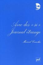 Couverture du livre « Avec des si . journal etrange i » de Marcel Conche aux éditions Puf