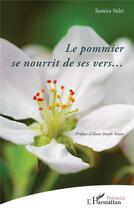Couverture du livre « Le pommier se nourrit de ses vers... » de Samira Sidri aux éditions L'harmattan