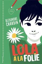 Couverture du livre « Lola, à la folie ! » de Alexandre Chardin aux éditions Magnard