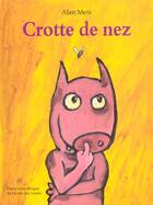 Couverture du livre « Crotte de nez » de Mets Alan aux éditions Ecole Des Loisirs