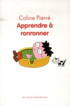 Couverture du livre « Apprendre à ronronner » de Coline Pierre aux éditions Ecole Des Loisirs