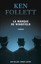 Couverture du livre « La Marque de Windfield » de Ken Follett aux éditions Robert Laffont