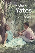 Couverture du livre « Un été à Cold Spring » de Richard Yates aux éditions Robert Laffont