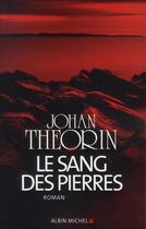 Couverture du livre « Le sang des pierres » de Johan Theorin aux éditions Albin Michel