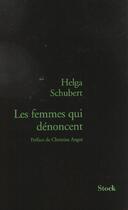 Couverture du livre « Les Femmes Qui Denoncent » de H Schubert aux éditions Stock