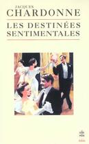 Couverture du livre « Les destinees sentimentales » de Chardonne-J aux éditions Le Livre De Poche