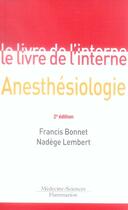 Couverture du livre « Anesthésiologie (2e édition) » de Francis Bonnet aux éditions Medecine Sciences Publications
