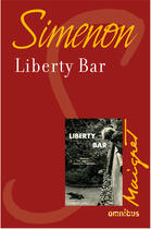 Couverture du livre « Liberty Bar » de Georges Simenon aux éditions Omnibus