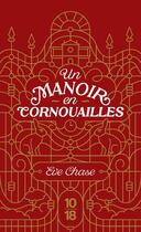 Couverture du livre « Un manoir en Cornouailles » de Eve Chase aux éditions 10/18