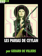 Couverture du livre « SAS T.22 ; les parias de Ceylan » de Gerard De Villiers aux éditions Malko