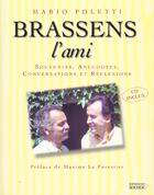 Couverture du livre « Brassens L'Ami ; Souvenirs Anecdotes Conversations Et Reflexions » de Mario Poletti aux éditions Rocher