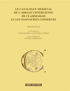 Couverture du livre « Le catalogue de la bibliothèque médiévale de l'abbaye cistercienne de Clairmarais » de Sarah Staats aux éditions Cnrs