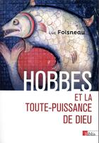 Couverture du livre « Hobbes et la toute-puissance de Dieu » de Luc Foisneau aux éditions Cnrs