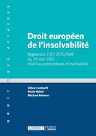 Couverture du livre « Droit européen de l'insolvabilité » de Paola Nabet et Gilles Cuniberti et Michael Ralmon aux éditions Lgdj