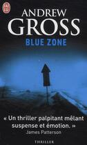 Couverture du livre « Blue zone » de Andrew Gross aux éditions J'ai Lu