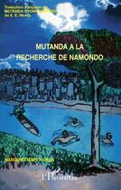 Couverture du livre « Mutanda à la recherche de Namondo » de Margaret Mary P. Okon aux éditions L'harmattan