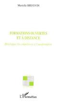 Couverture du livre « Formations ouvertes et a distance ; developper les competences a l'autoformation » de Marielle Brugvin aux éditions L'harmattan