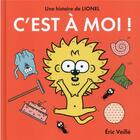 Couverture du livre « Lionel : c'est à moi ! » de Eric Veille aux éditions Actes Sud Jeunesse