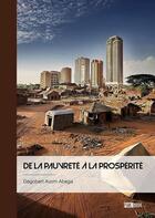 Couverture du livre « De la pauvreté à la prospérité » de Dagobert Avom Abega aux éditions Publibook