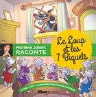 Couverture du livre « Marlène Jobert raconte ; le loup et les 7 biquets » de Marlène Jobert aux éditions Glenat Jeunesse