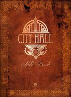 Couverture du livre « City Hall ; note book » de Remi Guerin et Guillaume Lapeyre aux éditions Ankama
