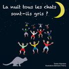Couverture du livre « La nuit tous les chats sont-ils gris ? » de Kitandara et Bertrand Thierry et Anik Le Boulicaut aux éditions Yellow Concept