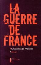 Couverture du livre « La guerre de France » de Christian De Moliner aux éditions Pierre-guillaume De Roux