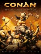 Couverture du livre « Conan ; sur les traces du barbare » de  aux éditions Huginn & Muninn