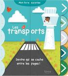 Couverture du livre « Les transports decouvre les 10 vehicules caches (coll. mon livre surprise) » de Nick Ackland / Anne aux éditions Kimane