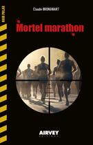 Couverture du livre « MORTEL MARATHON » de Claude Brongniart aux éditions Airvey