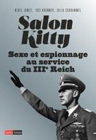 Couverture du livre « Salon kitty : Sexe et espionnage au service du IIIe reich » de Nigel Jones et Urs Brunner aux éditions Saint Simon
