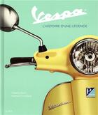 Couverture du livre « Vespa, l'histoire d'une légende » de Valerio Boni et Stefano Cordara aux éditions Epa