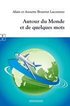 Couverture du livre « Autour du monde : Et de quelques mots » de Alain Bourrut Lacouture aux éditions Complicites